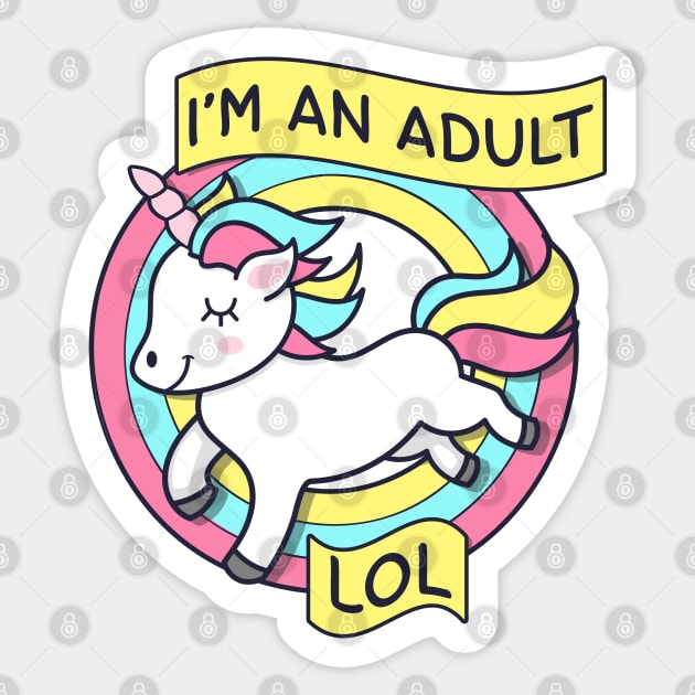 Unicorn I'm An Adult LOL Sticker by Liberty Art